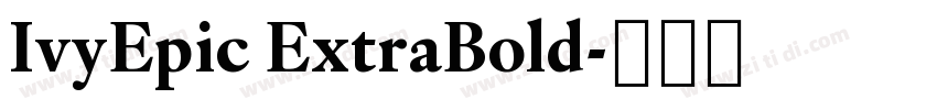 IvyEpic ExtraBold字体转换